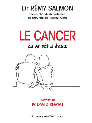 cover image of Le cancer, ça se vit à deux